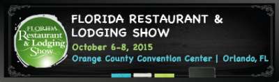 The Florida Restaurant &amp; Lodging Show: October 6th - 8th